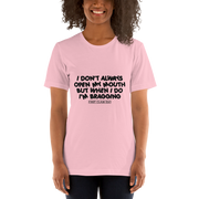 I don't always open my mouth...but when I do I'm bragging!!!!!  Short-Sleeve Unisex T-Shirt, Tee Shirt, First Class Ego