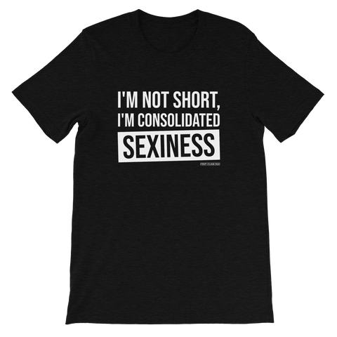 I'm not short, Tee Shirt, First Class Ego